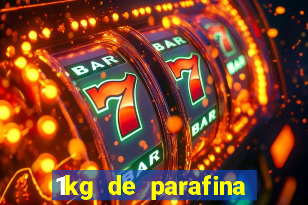 1kg de parafina rende quantos ml